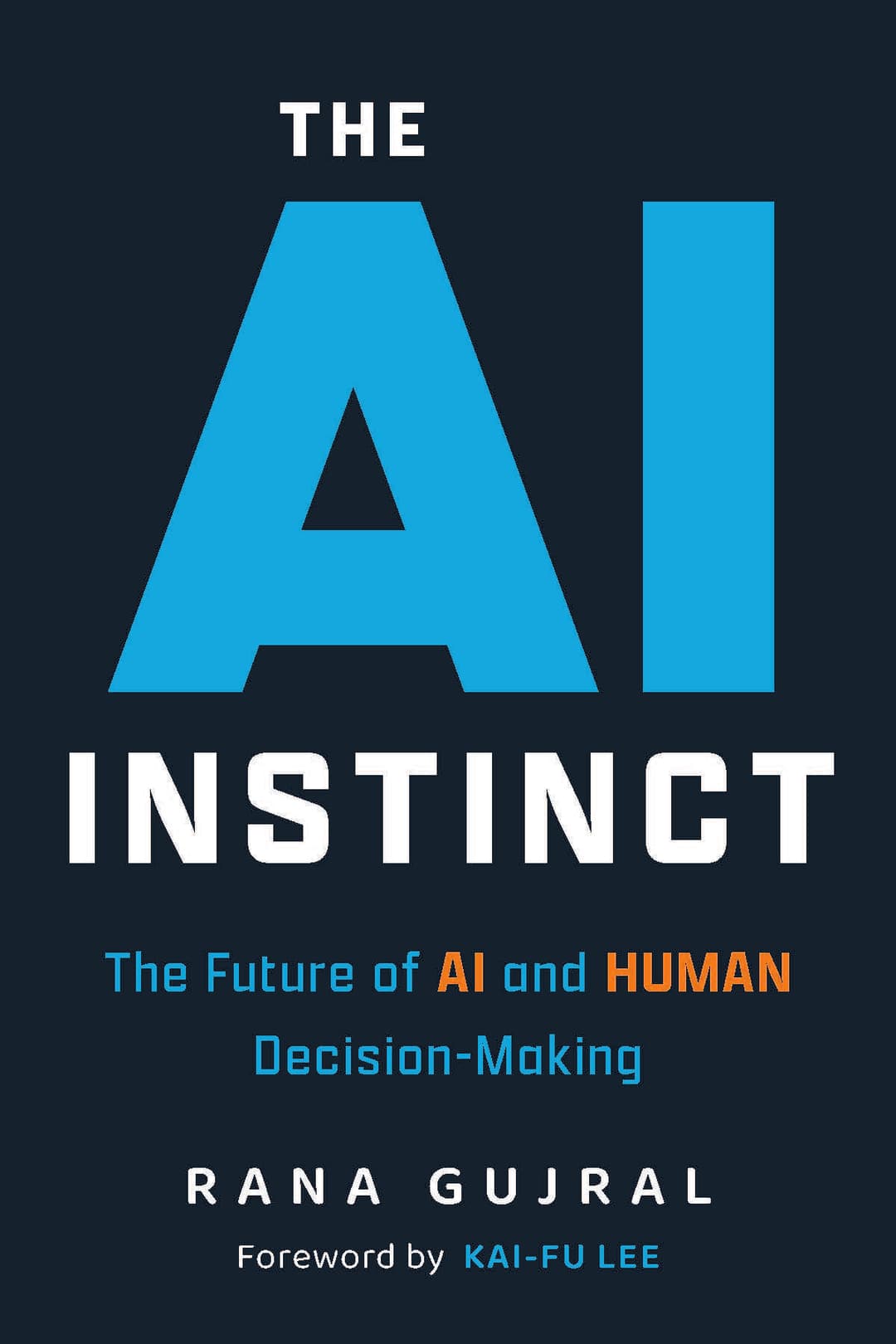 The AI Instinct by Rana Gujral